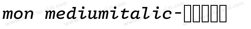 mon mediumitalic字体转换